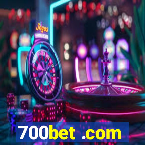 700bet .com